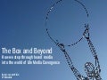 The Box And Beyond