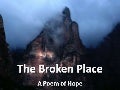 The Broken Place: A Poem of Hope