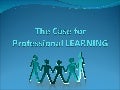 The Case for Professional Learning