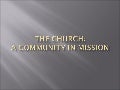 The  Church    A Community In Mission