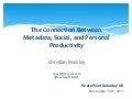 The Connection Between Metadata, Social, and Personal Productivity