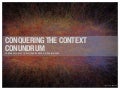 Conquering The Context Conundrum