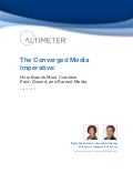 The Converged Media Imperative: How Brands Must Combine Paid, Owned & Earned Media 