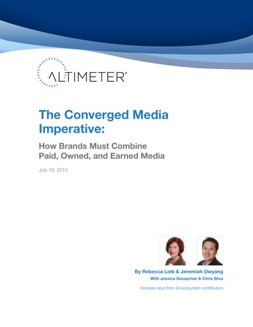 The Converged Media Imperative: How Brands Must Combine Paid, Owned & Earned Media 