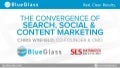 The Convergence of Search, Social and Content Marketing
