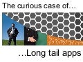 The Curious Case of Longtail Apps