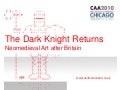The Dark Knight Returns - Neomedieval Art After Britain