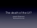 The death of the UI?