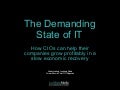 The Demanding State of I.T.