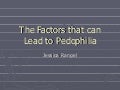 The Factors That Can Lead To Pedophilia