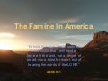 The Famine In America