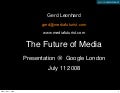 Google Tech Talk with Gerd Leonhard: The Future Of Media, Advertising, Branding and Communications