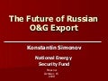 The Future of Russian O&G Export