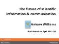 The future of scientific information & communication