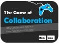 The Game of Collaboration