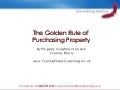 The golden rules of purchasing property