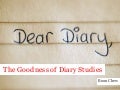 The Goodness Of Diary Studies