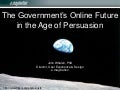 The government's online future in the age of persuasive design