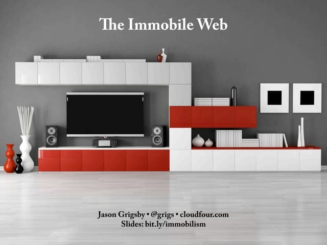 The Immobile Web