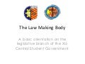 The law making body