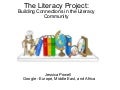 The Literacy Project: Building connections in the literacy community by Jessica Powell