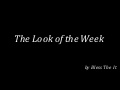 The look of the week
