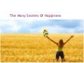 The many secrets of happiness