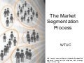 The Market Segmentation Process