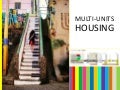 MULTI-UNITS HOUSING