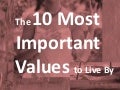 The 10 Most Important Values to Live By