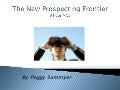 The New Prospecting Frontier