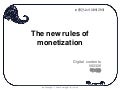 The new rules of monetization