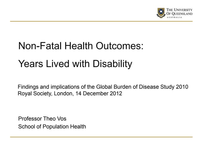 Non-Fatal Health Outcomes: years lived with disability