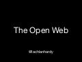 The Open Web