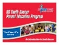 The Parents Guide An Introduction To Youth Soccer