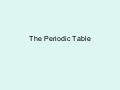 The periodic table