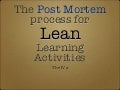 Lean Learning Activities: The Post Mortem Process