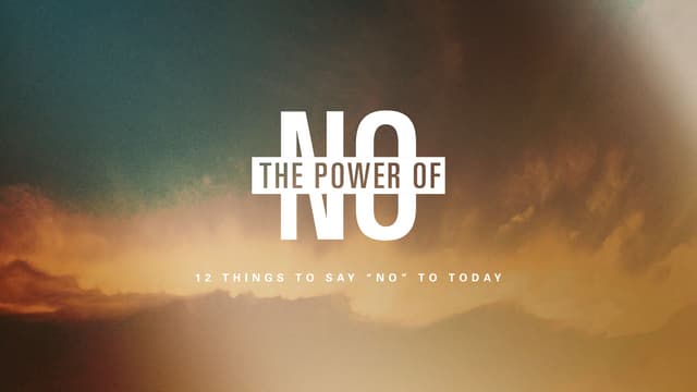 The Power of No: 12 Things to Say “...