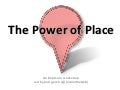 The Power of Place