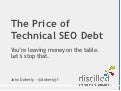 The price of technical seo debt   final