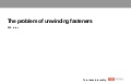 The problem of unwinding fasteners