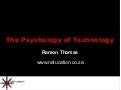 The Psychology of Technology