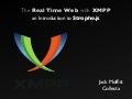 The Real Time Web with XMPP