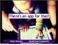 There&rsquo;s an App for That! 