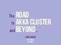 The Road to Akka Cluster and Beyond
