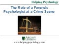 The Role of a Forensic Psychologist at a Crime Scene