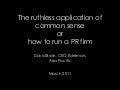 The 'ruthless application of common sense' or 'how to run a PR firm'