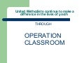 The schools and operation classroom