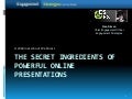 The Secret Ingredients Of Powerful Online Presentations