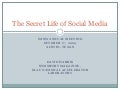 The Secret Life Of Social Media
